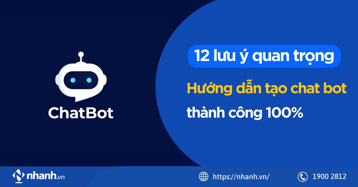 12 lưu ý quan trọng và hướng dẫn tạo chatbot thành công 100%