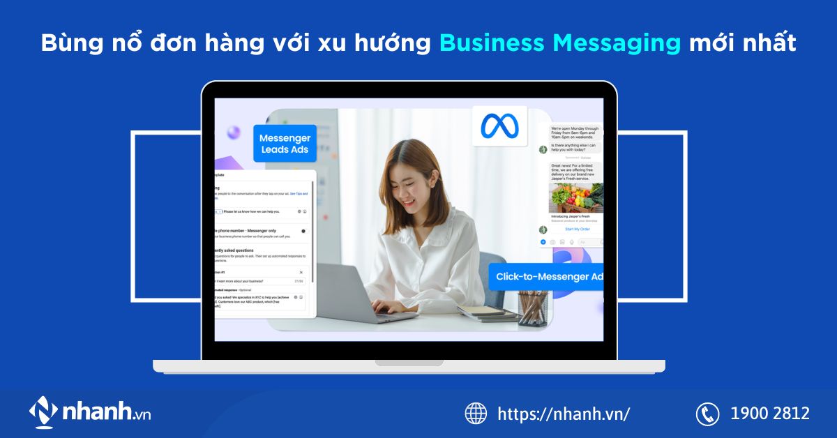 Bùng nổ đơn hàng với xu hướng Business Messaging mới nhất