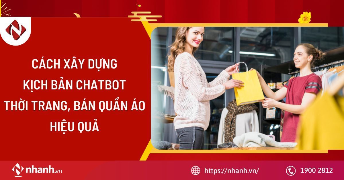 Cách xây dựng kịch bản chatbot thời trang, bán quần áo hiệu quả