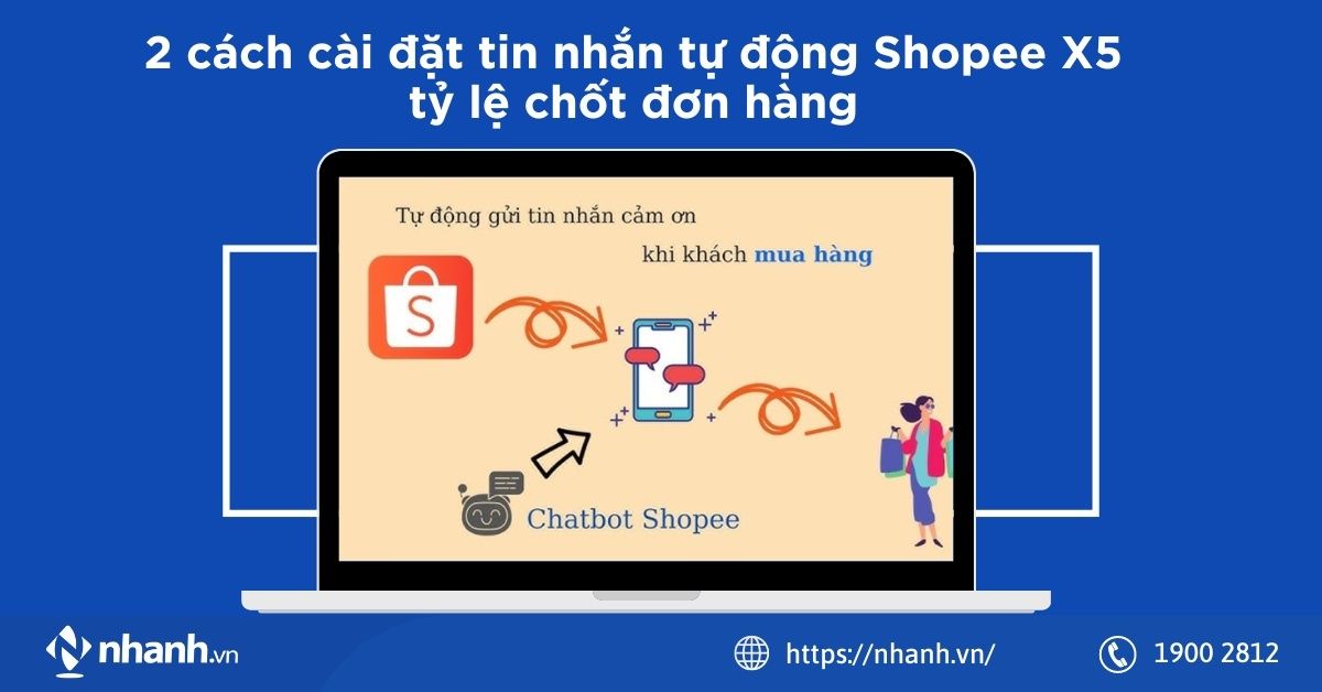 2 cách cài đặt tin nhắn tự động Shopee X5 tỷ lệ chốt đơn hàng