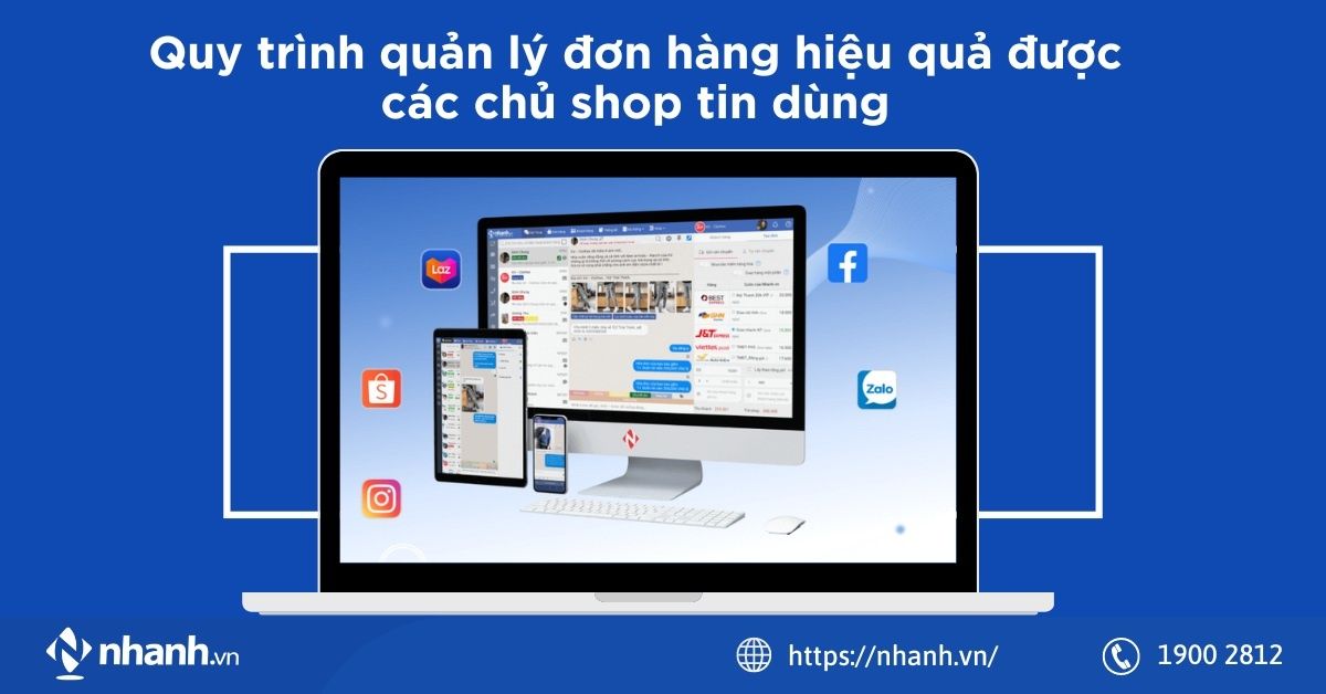 Quy trình quản lý đơn hàng hiệu quả được các chủ shop tin dùng