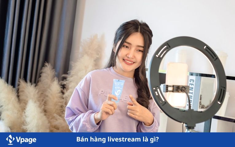 Bán hàng livestream là gì?