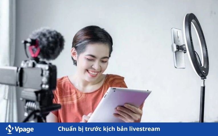 Chuẩn bị trước kịch bản livestream