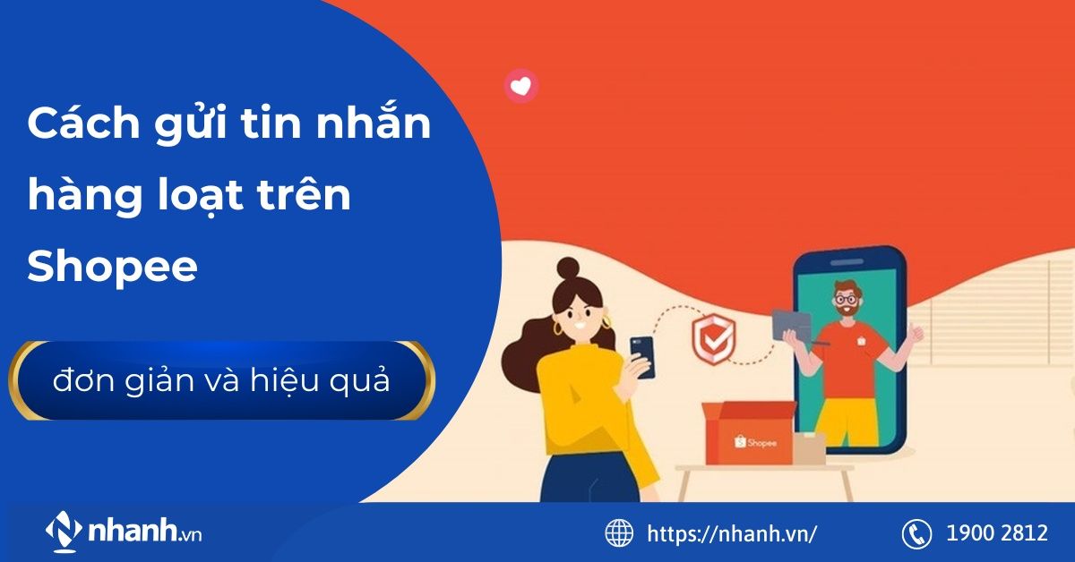 Cách gửi tin nhắn hàng loạt trên Shopee đơn giản và hiệu quả