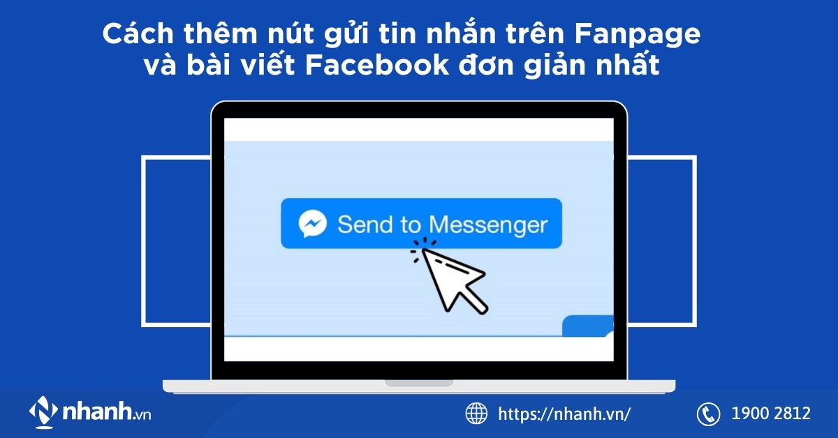 Cách thêm nút gửi tin nhắn trên Fanpage và bài viết Facebook đơn giản nhất