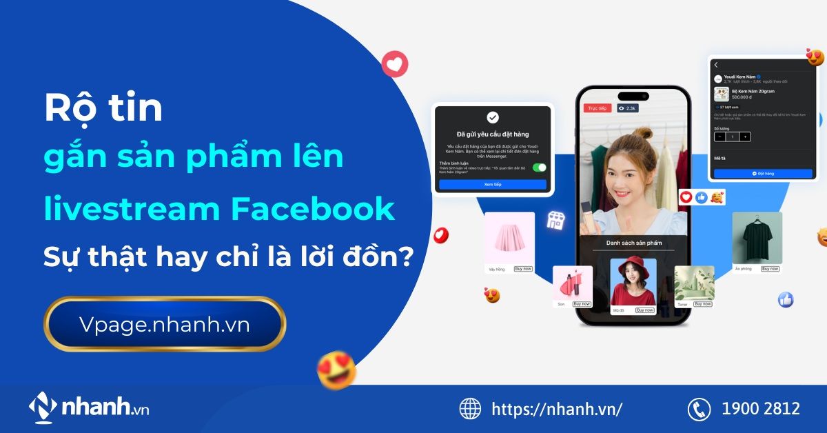 Rộ tin gắn sản phẩm lên livestream Facebook: Sự thật hay chỉ là lời đồn?