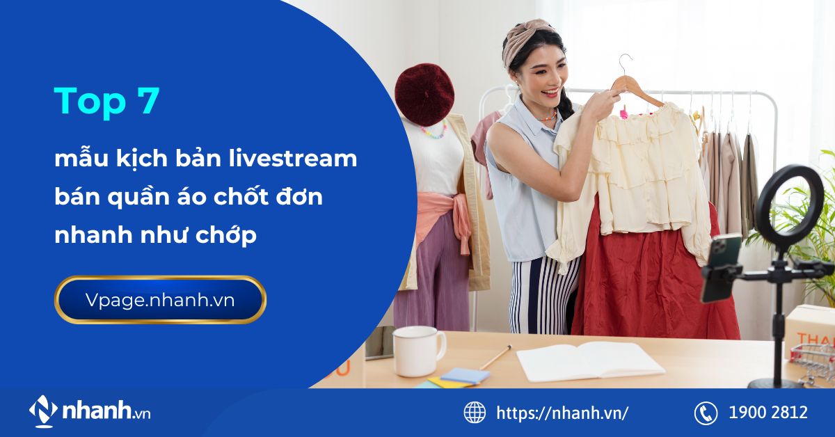 Top 7 mẫu kịch bản livestream bán quần áo chốt đơn nhanh như chớp