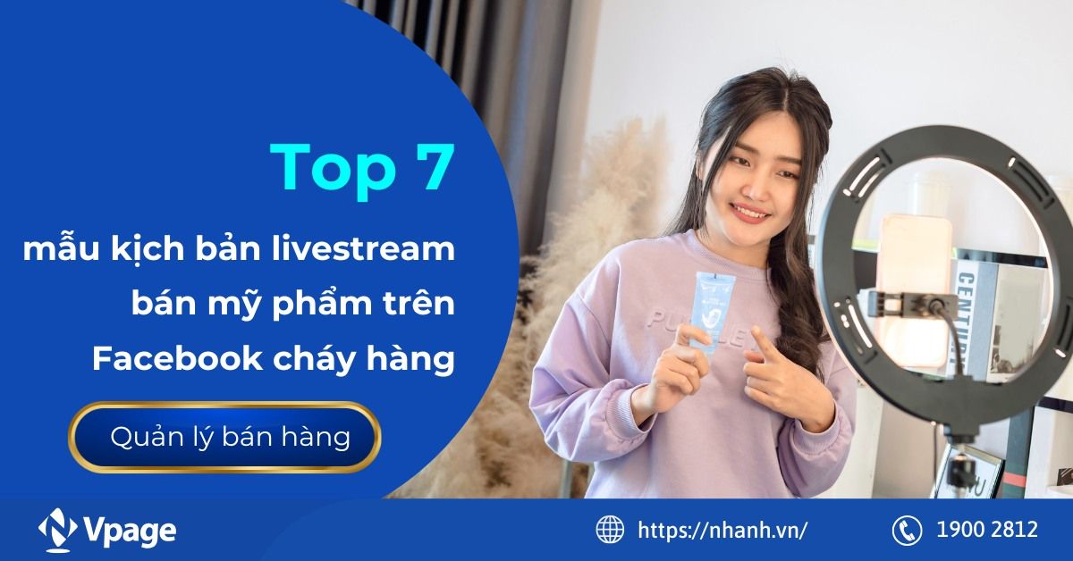 Top 7 mẫu kịch bản livestream bán mỹ phẩm trên Facebook cháy hàng