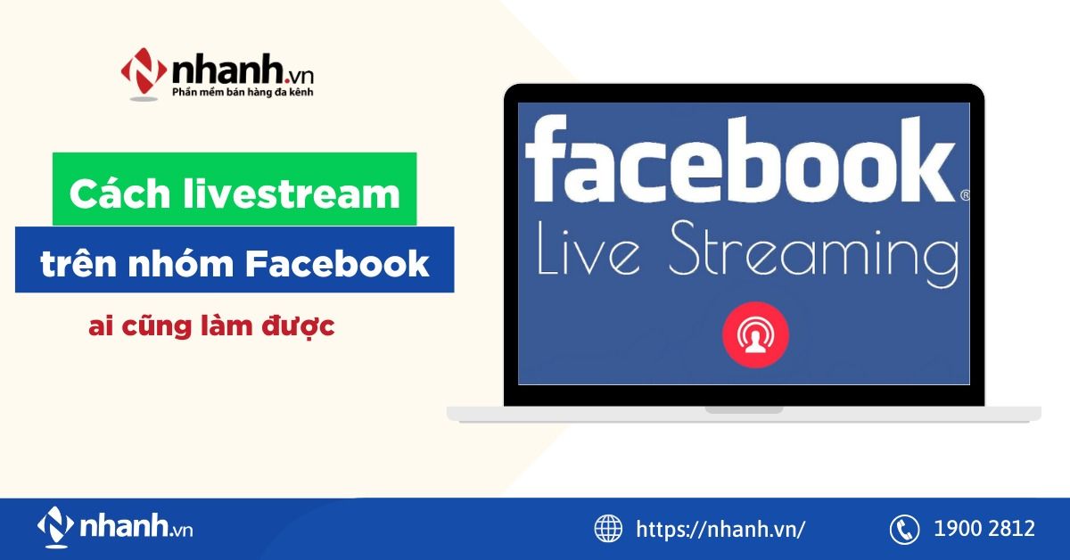 Cách livestream trên nhóm Facebook ai cũng làm được