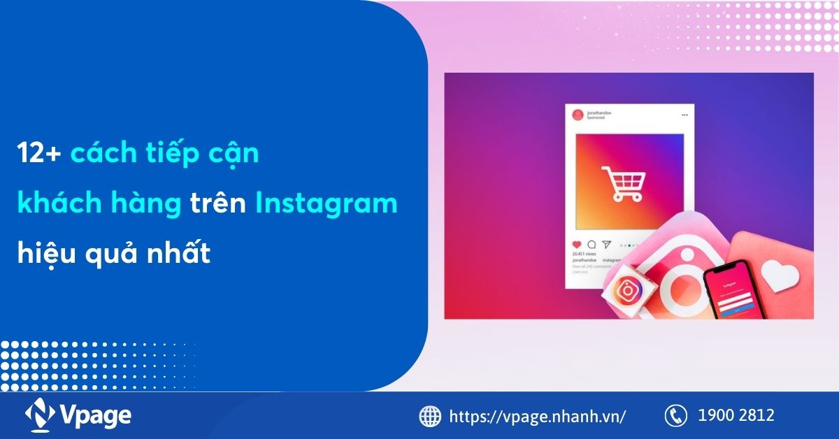 12+ cách tiếp cận khách hàng trên Instagram hiệu quả nhất