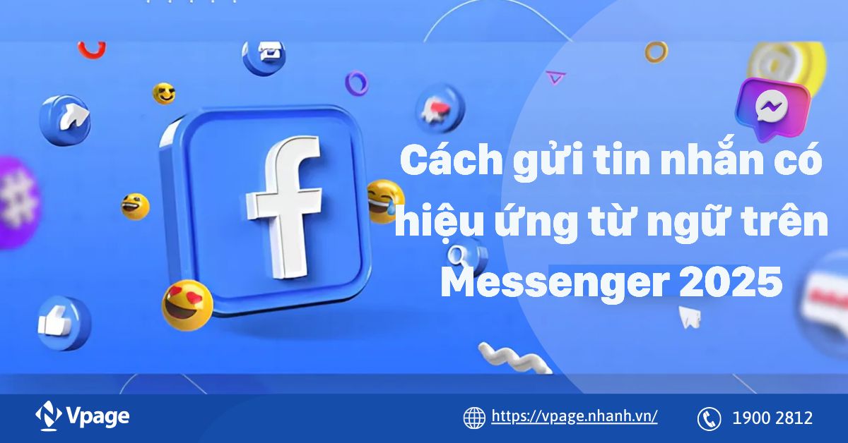 Cách gửi tin nhắn có hiệu ứng từ ngữ trên Messenger 2025