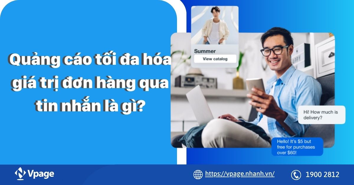 Quảng cáo tối đa hóa giá trị đơn hàng qua tin nhắn là gì?