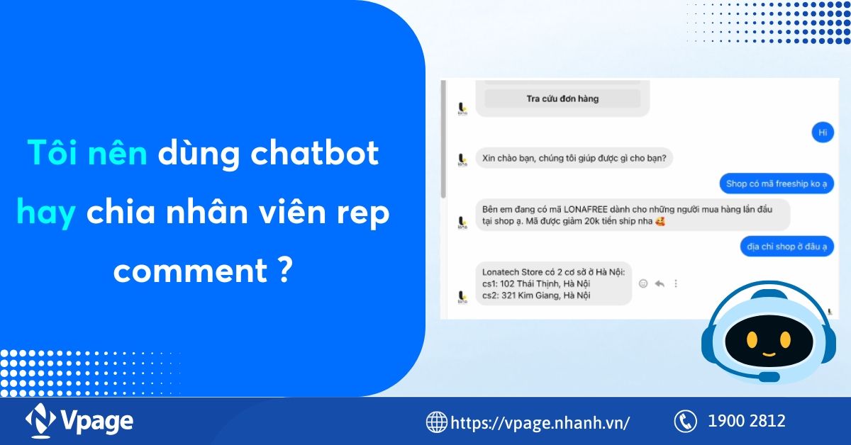 Tôi nên dùng chatbot hay chia nhân viên rep comment?