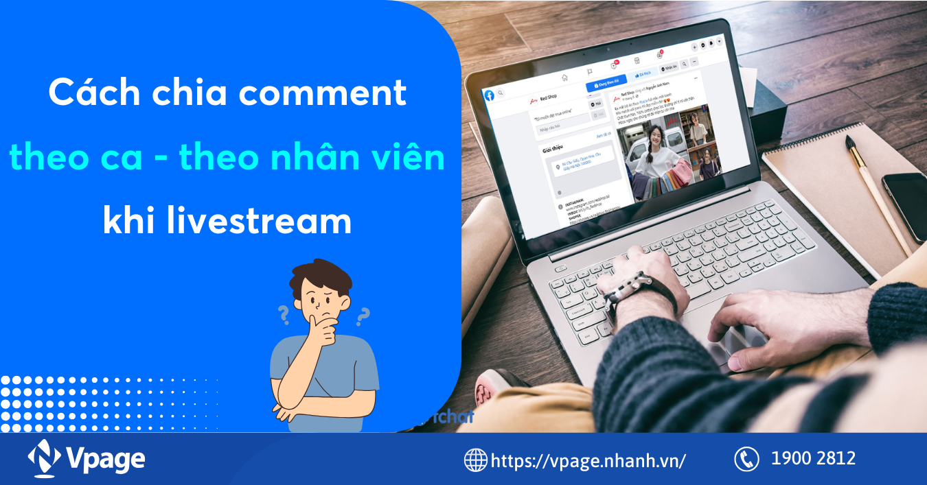 Cách chia comment theo ca - theo nhân viên khi livestream