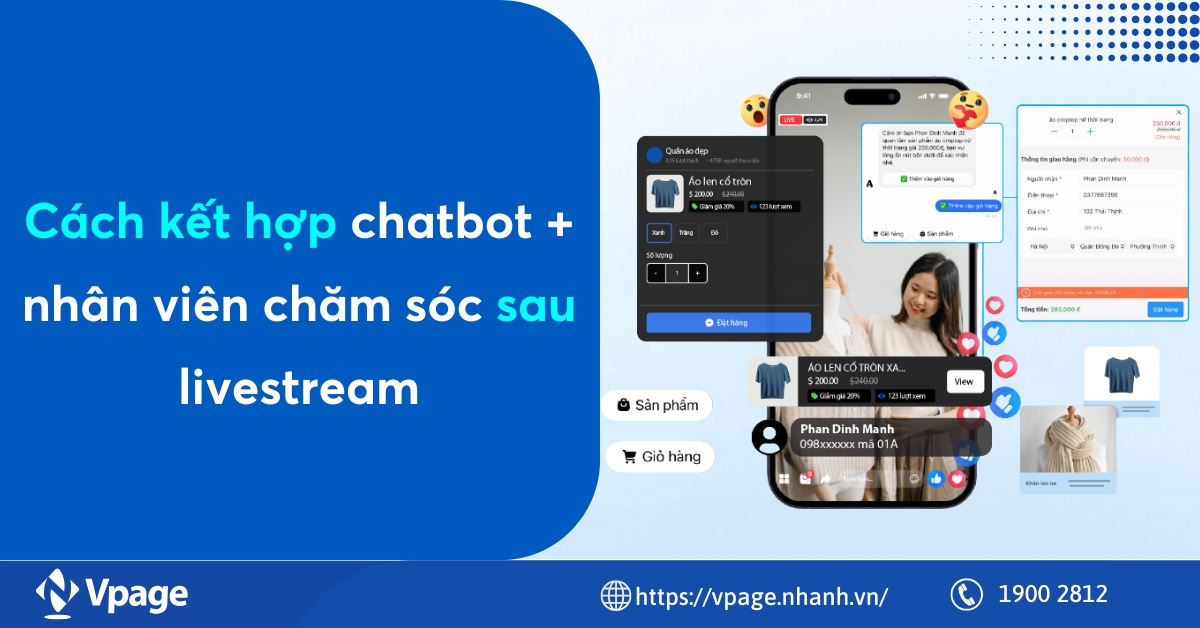 Cách kết hợp chatbot + nhân viên chăm sóc sau livestream