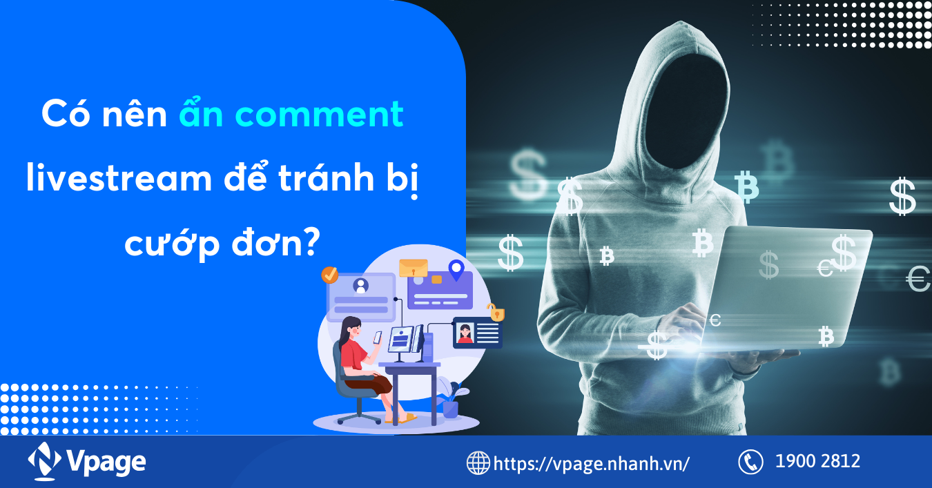 Có nên ẩn comment livestream để tránh bị cướp đơn?
