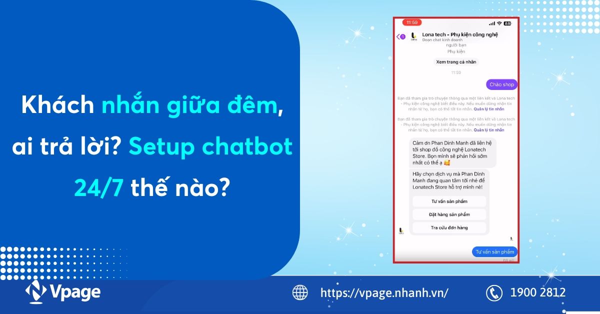 Khách nhắn giữa đêm, ai trả lời? Setup chatbot 24/7 thế nào?