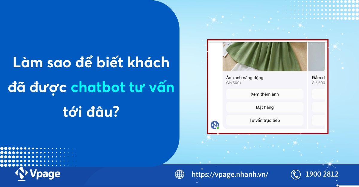 Làm sao để biết khách đã được chatbot tư vấn tới đâu?