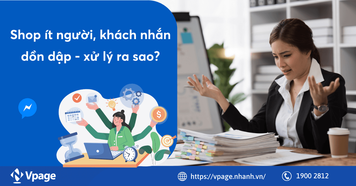 Shop ít người, khách nhắn dồn dập - xử lý ra sao?