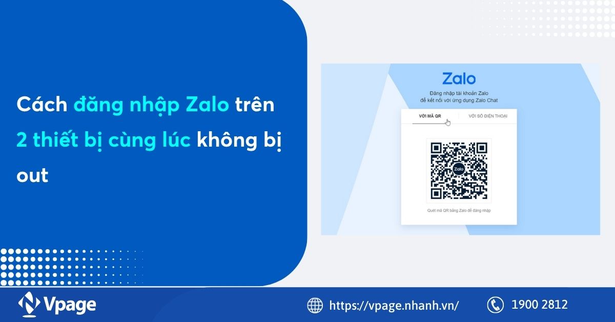 Cách đăng nhập Zalo trên 2 thiết bị cùng lúc không bị out