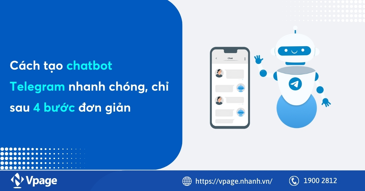 Cách tạo chatbot Telegram nhanh chóng, chỉ sau 4 bước đơn giản