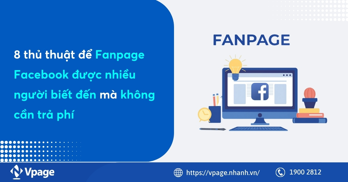 8 thủ thuật để Fanpage Facebook được nhiều người biết đến mà không cần trả phí