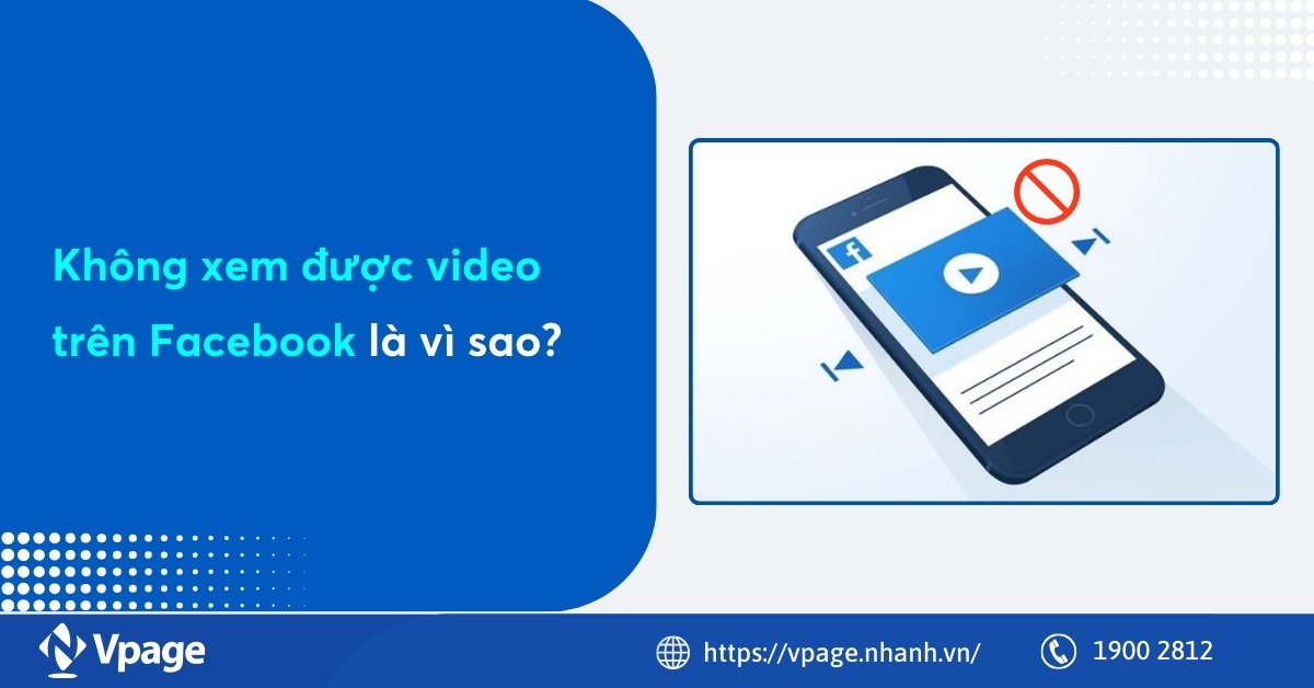 Không xem được video trên Facebook là vì sao?