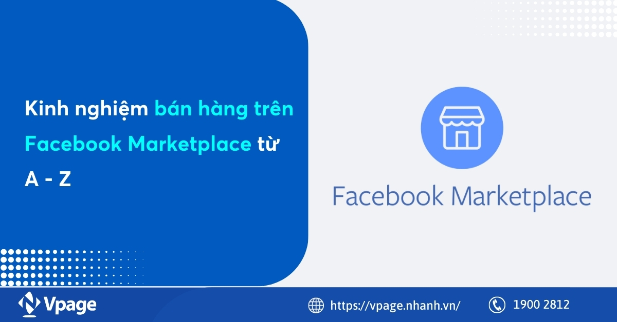 Kinh nghiệm bán hàng trên Facebook Marketplace từ A - Z
