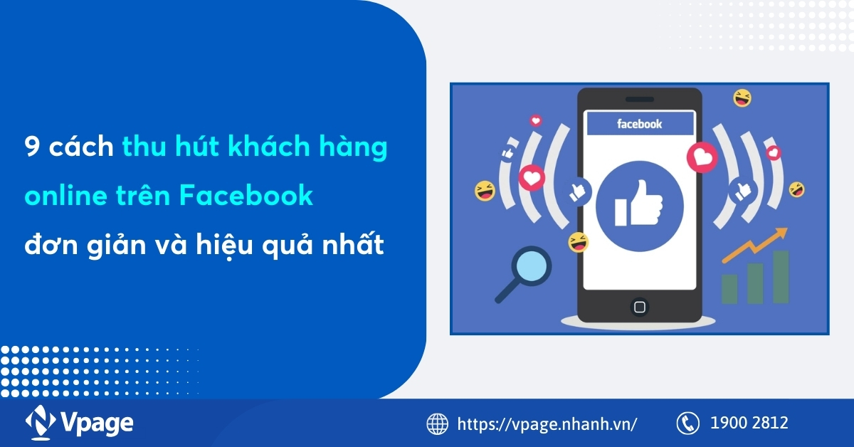 9 cách thu hút khách hàng online trên Facebook đơn giản và hiệu quả nhất