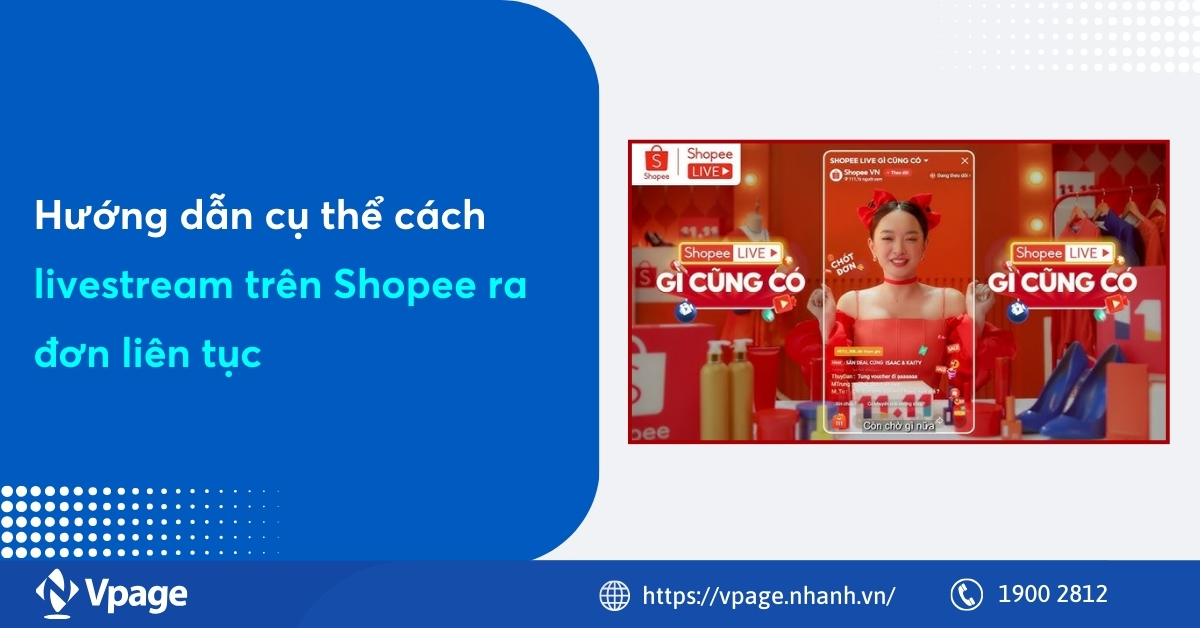 Hướng dẫn cụ thể cách livestream trên Shopee ra đơn liên tục
