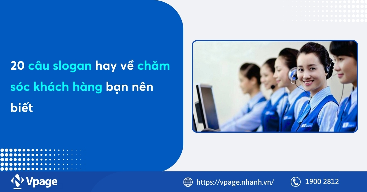 20 câu slogan hay về chăm sóc khách hàng bạn nên biết
