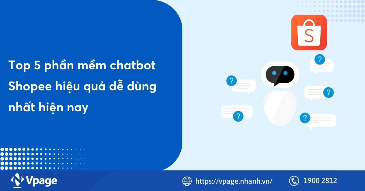 Top 5 phần mềm chatbot Shopee hiệu quả dễ dùng nhất hiện nay