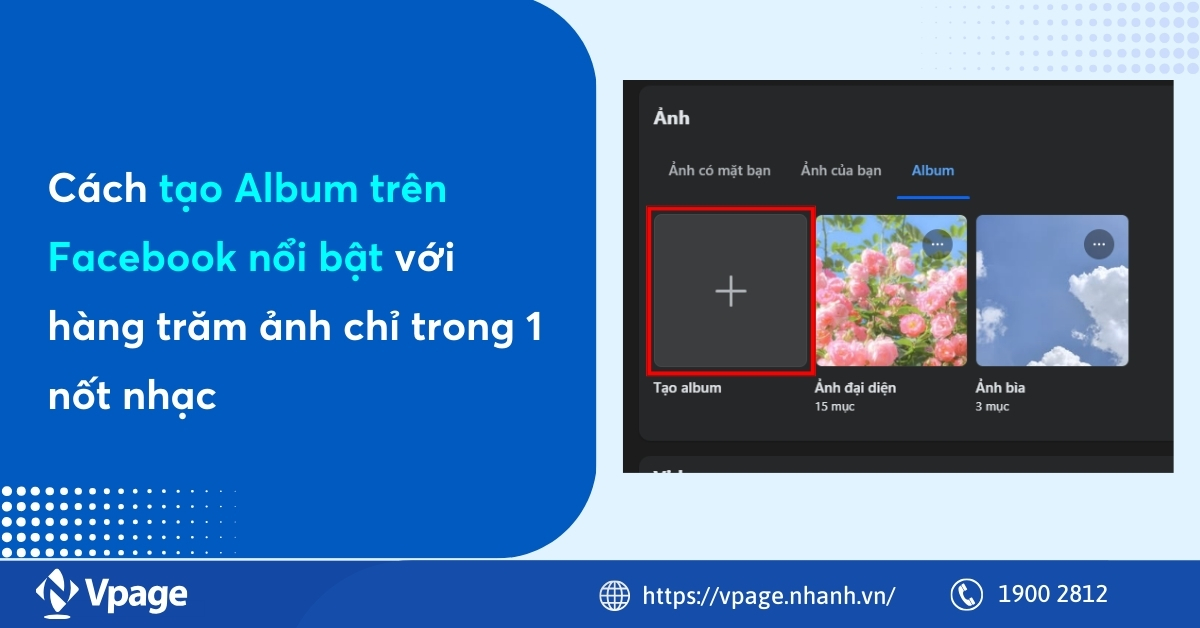 Cách tạo Album trên Facebook nổi bật với hàng trăm ảnh chỉ trong 1 nốt nhạc
