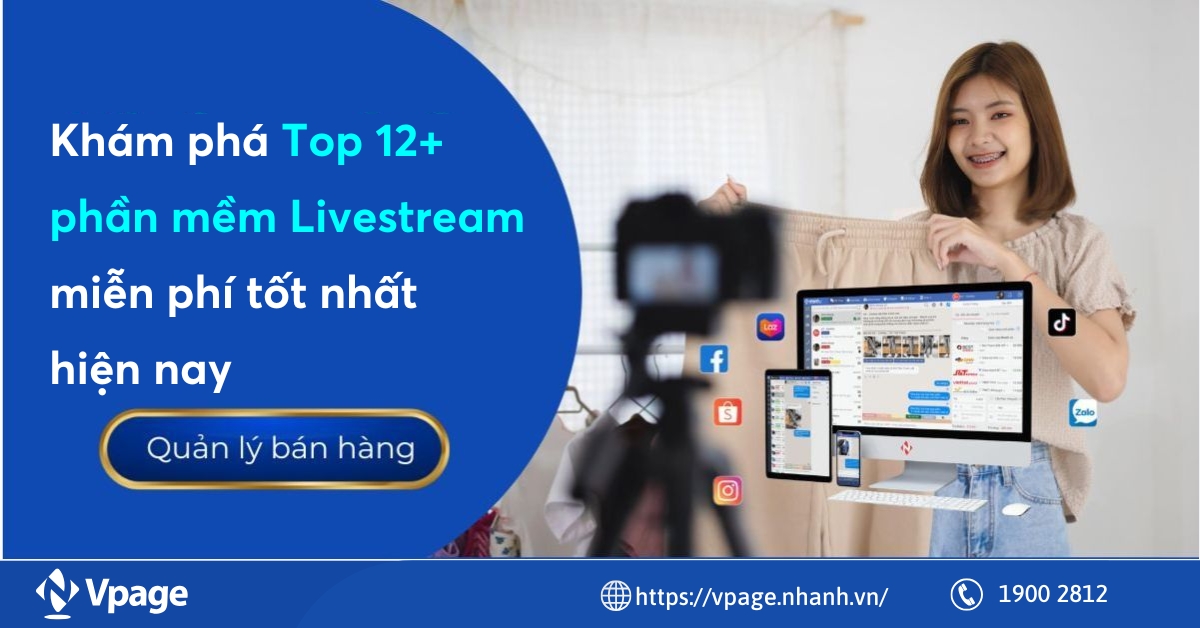 Khám phá Top 12+ phần mềm Livestream miễn phí tốt nhất hiện nay
