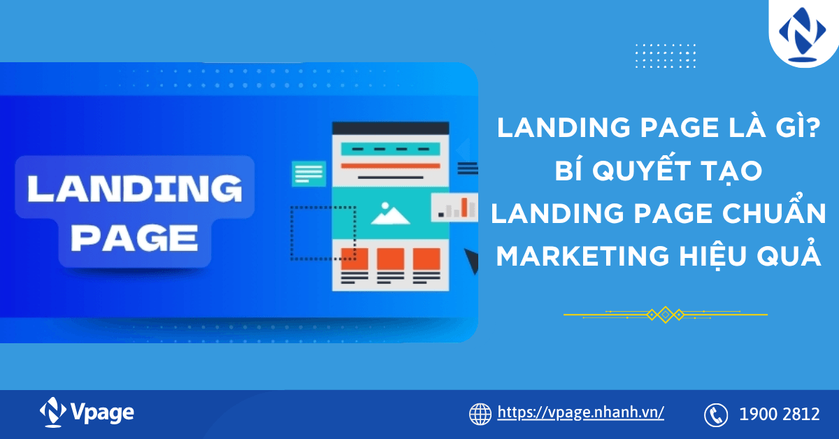 Landing Page là gì? Bí quyết tạo Landing Page chuẩn marketing hiệu quả