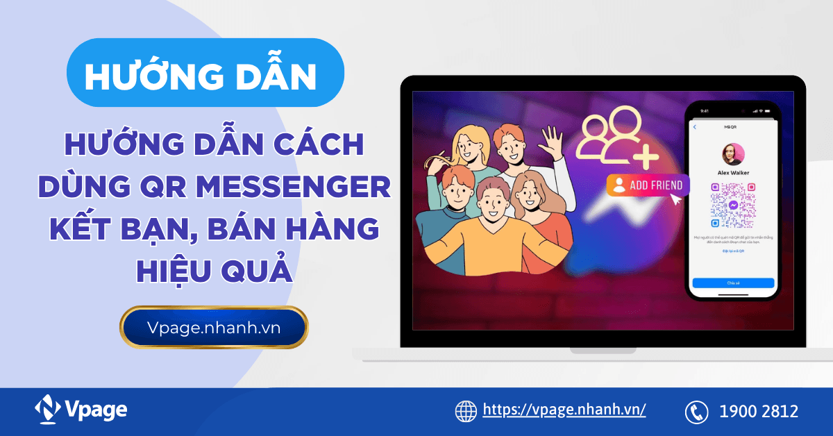 Hướng dẫn cách dùng QR Messenger kết bạn, bán hàng hiệu quả