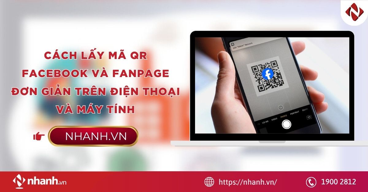 Cách lấy mã QR Facebook và Fanpage đơn giản trên điện thoại và máy tính