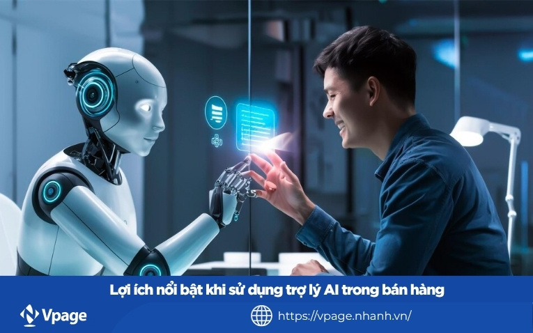 Lợi ích nổi bật khi sử dụng trợ lý AI trong bán hàng