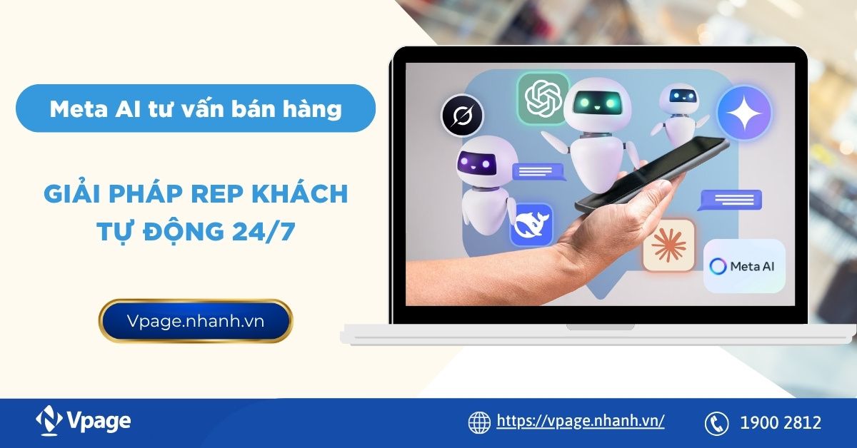 Meta AI tư vấn bán hàng: Giải pháp rep khách tự động 24/7